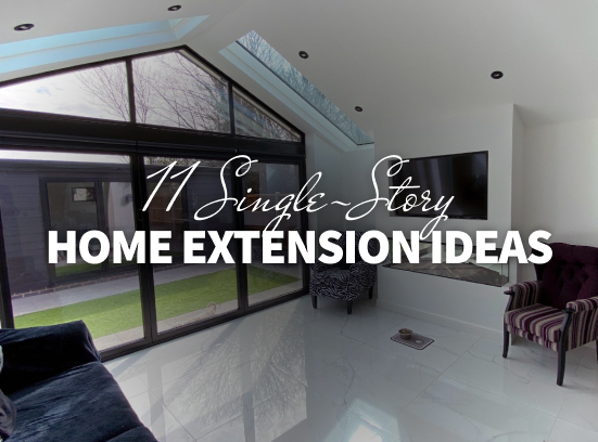 11 Single-Storey Home Extension Ideas