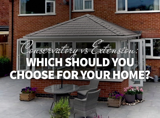 Conservatory vs Extension: Which Should You Choose for Your Home?
