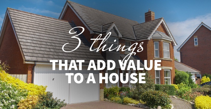 Things That Add Value to a House