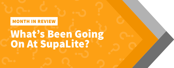 What’s been going on at SupaLite?