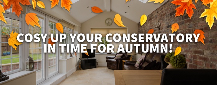 Cosy up your conservatory in time for autumn!