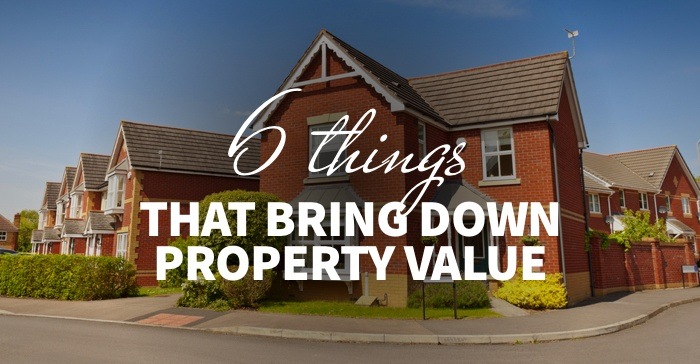 Things That Bring Down Property Value