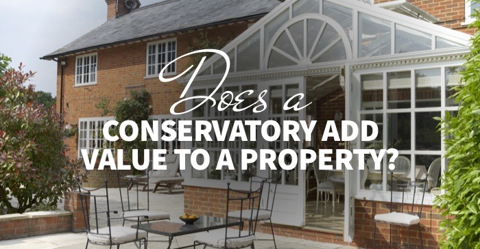 Does a Conservatory Add Value to a Property